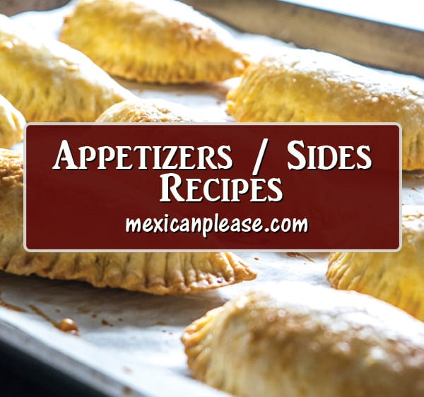 mexican please appetizer and side dish recipes