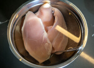 3 boneless chicken breasts in saltwater brine